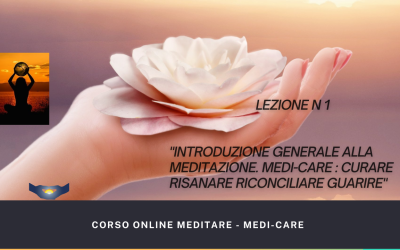🧘Inizio Lezioni Corsi ONLINE Meditare – Medi-care Oggi Martedì 9 Novembre 2021🧘